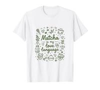 Matcha Is My Love Language Cute Kawaii Green Tea Lover Camiseta
