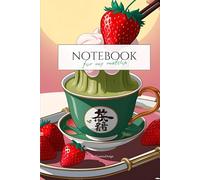 Matcha Latte & Strawberry Aesthetic Notebook: Cute Kawaii Journal with Lined Pages for Writing, School, Notes & Journaling