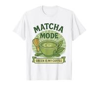 Matcha Mode Green es mi Amor por el café y el té Camiseta