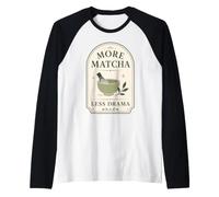 Matcha Tea Lover Más Matcha Menos Drama Camiseta Manga Raglan