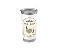 Matcha Tea Lover Más Matcha Menos Drama Vaso térmico de acero inoxidable de doble pared