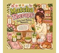 Matcha Therapy: Cozy Iced Matcha Moments