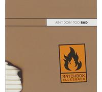 MATCHBOX BLUESBAND - AIN'T DOIN' TOO BAD - LIVE 2010
