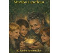 Matchbox Leprechaun: A Story of Magic, Tradition, and Love