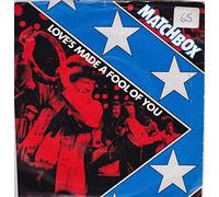 Matchbox - Love's Made A Fool Of You 7"
