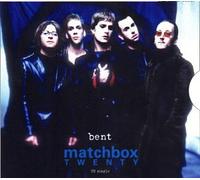 Matchbox Twenty - Bent
