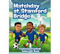 Matchday at Stamford Bridge Colouring Book for Football Fans