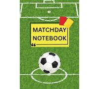 Matchday Notebook: Dream Big. Play Hard. Keep the Ball Rolling.