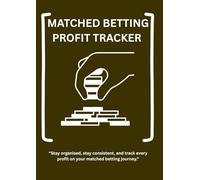 Matched Betting Profit Tracker Logbook: A4 Record Book for Tracking Offers, Liabilities, Bets & Daily Profit: Organise Every Back and Lay Bet, Monitor ... Betting Results with Clear A4 Tracking Pages