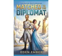 Matched to the Diplomat (Celestial Matchmaking)