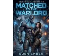 Matched to the Warlord: 1 (Celestial Matchmaking)