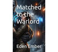 Matched to the Warlord (Celestial Matchmaking)