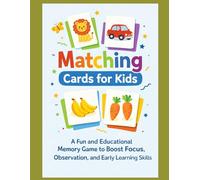 Matching Cards for Kids:: A Fun and Educational Memory Game to Boost Focus, Observation, and Early Learning Skills
