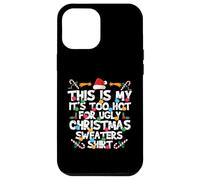 Matching Christmas, It's Too Hot For My Ugly Xmas Sweater Carcasa para iPhone 12 Pro MAX