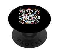 Matching Christmas, It's Too Hot For My Ugly Xmas Sweater PopSockets PopGrip Adhesivo