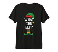 Matching Family Group What The Elf? Xmas Funny Christmas Camiseta Premium