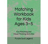 Matching Workbook for Kids Ages 3-5: Fun Matching and Visual Thinking Activities (My First Learning Workbook)