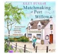 Matchmaking At Port Willow (audiolibro)