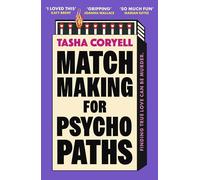 Matchmaking for Psychopaths: The most compelling, hilarious, and twisty book of the year, 'SO MUCH FUN' Marian Keyes