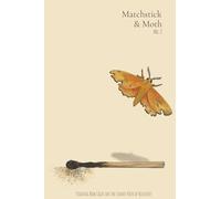 Matchstick & Moth Vol. 2: Finding New Light on the Inner Path of Recovery