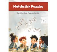 Matchstick Puzzles: Fun Math Brain Teasers for Kids (Beautiful Logic Puzzles)