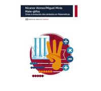 Mate-glifos: Orixe e evolución dos símbolos en matemáticas (OBRAS DE REFERENCIA - BÁSICOS CIENCIA)