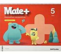 MATE+ MATEMATICAS MANIPULATIVAS 5 AÑOS