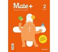 MATE+ MATEMATICAS PARA PENSAR 2 PRIMARIA SANTILLANA - 9788468058429