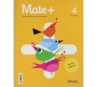 MATE+ MATEMATICAS PARA PENSAR SERIE PRACTICA 4 PRIMARIA GRUP PROMOTOR - 9788413152325