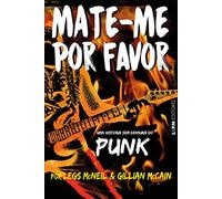 Mate me por favor a historia sem censura do punk (Em Portugues do Brasil)