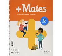 +MATE SERIE PRACTICA MATEMATIQUES PER A PENSAR 5 PRIMARIA - 9788491316466