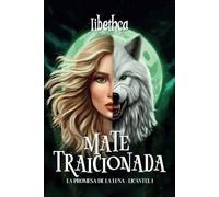 Mate traicionada: La promesa de la luna - Licántel 1