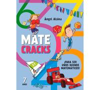 Matecracks 7 Años: Para Ser Un Buen Matematico