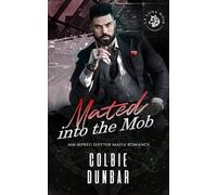 Mated into the Mob: MM Mpreg Shifter Mafia Romance (The Wolves of La Luna Noir)