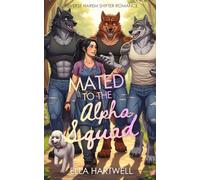 Mated to the Alpha Squad: Reverse Harem Shifter Romance (Pack Up and Love Me)