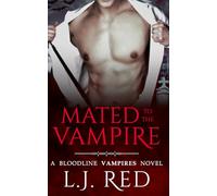 Mated to the Vampire: A Bloodline Vampires Novel
