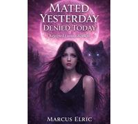 MATED YESTERDAY, DENIED TODAY: Claimed Under the Moon, Denied by Dawn: A Rejected Mate Wolf Shifter Romance (Rejected Luna - Prequel)