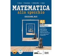 Matematica allo specchio. Ediz.blu. Per le Scuole superiori. Con e-book. Con espansione online. 4 beta (Vol. 2)