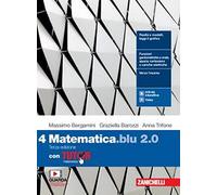 Matematica blu 2.0. Con Tutor. Per le Scuole superiori. Con e-book. Con espansione online (Vol. 4)