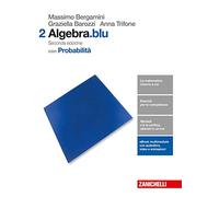 Matematica.blu. Algebra. Probabilità. Per le Scuole superiori. Con Contenuto digitale (fornito elettronicamente) (Vol. 2)