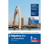 Matematica.blu. Con Probabilità. Per le Scuole superiori. Con Contenuto digitale (fornito elettronicamente). Algebra (Vol. 2)