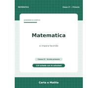 Matematica classe 3ª - Quaderno di esercizi: 110 schede con le soluzioni · scuola primaria · 8-9 anni