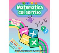 MATEMATICA COL SORRISO 4: CLASSE QUARTA SCUOLA PRIMARIA (METODO ALE: idee per l'attività didattica nella scuola primaria)