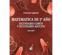Matematica de 1º año, secundario común y secundario adultos: Aula taller