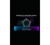 MATEMÁTICA DE LA INTELIGENCIA ARTIFICIAL: TEORÍA GENERAL DEL RAZONAMIENTO