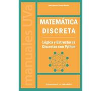 MATEMÁTICA DISCRETA: Lógica y estructuras discretas con Python