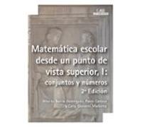 Matematica Escolar Desde Un Punto De Vista Superior I: Conjuntos Y Num