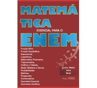 MATEMÁTICA ESSENCIAL PARA O ENEM - ENSINO MÉDIO