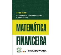 Matemática Financeira: Graduação, pós-graduação e concursos.