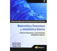 Matemática financiera y estadística basica: Cálculos financieros y conocimientos estadísticos básicos (SIN COLECCION)